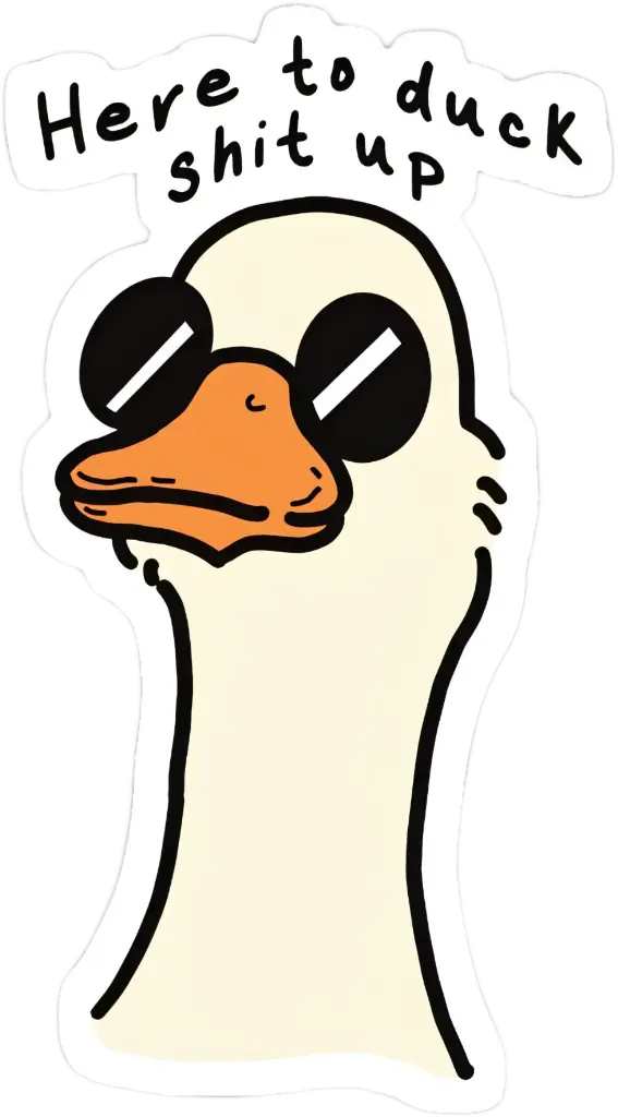Here to duck sticker