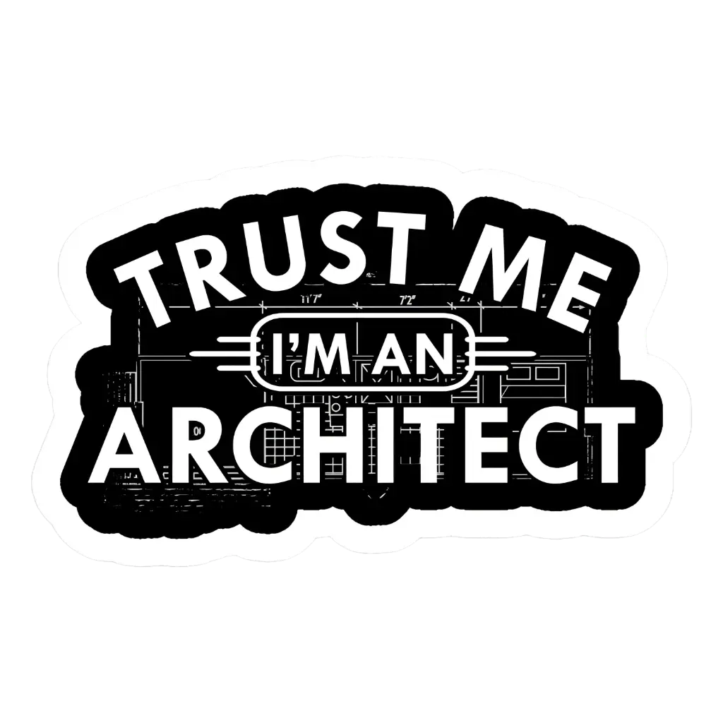 Trust me I'm architect  