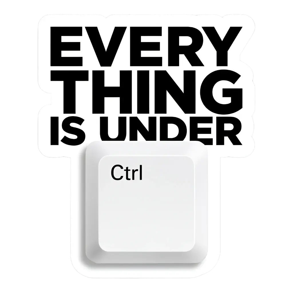 everything is under ctrl sticker