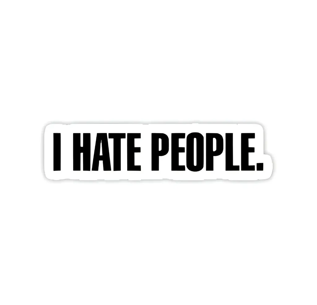 I hate people Sticker