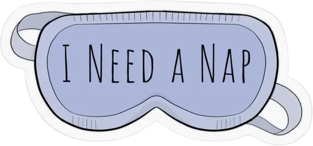 I need a nap sticker