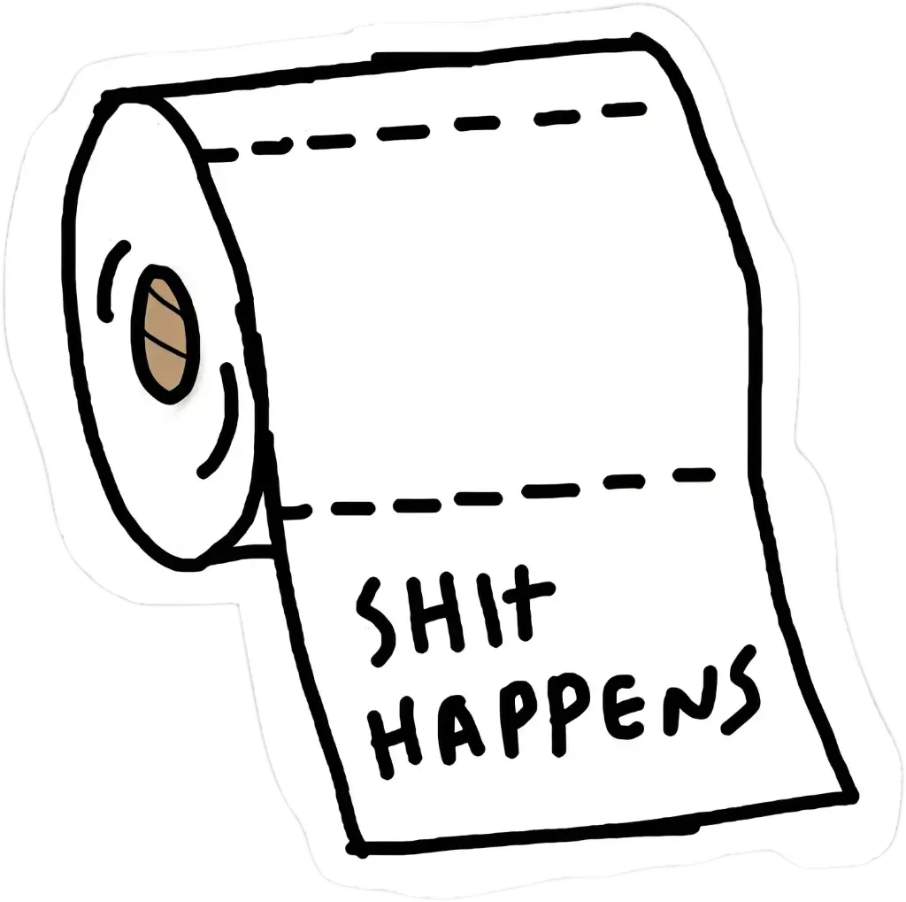 Shit happens