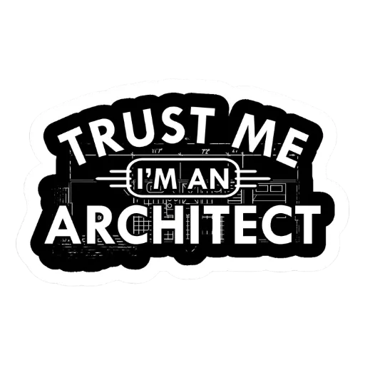 Trust me I'm architect  