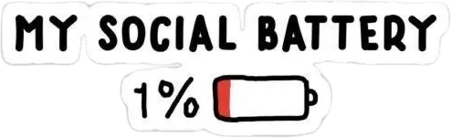 My social battery sticker 